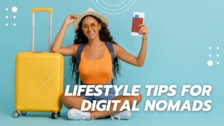 Lifestyle Tips for Digital Nomads