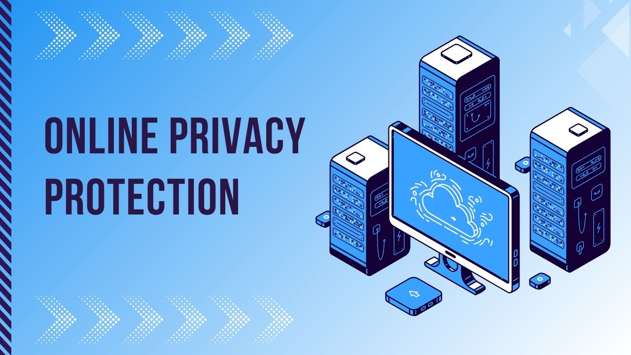 Best Tips for Online Privacy Protection in 2024
