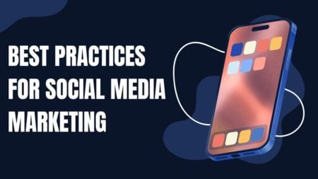 Best Practices for Social Media Marketing