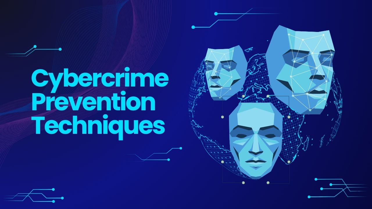 Cybercrime Prevention Techniques: Stay Safe in 2024