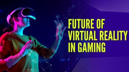 Future of Virtual Reality in Gaming