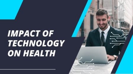 Impact of Technology on Health