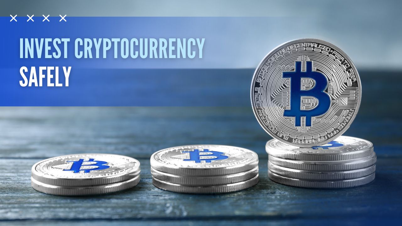 How to Invest in Cryptocurrency Safely in 2024: A Beginner’s Guide
