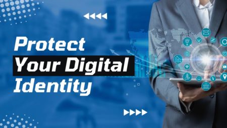 Protect Your Digital Identity