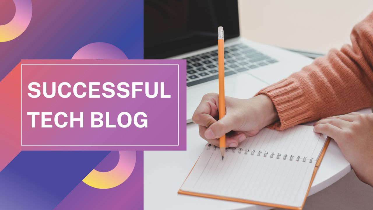 How to Start a Successful Tech Blog in 2024: Expert Tips