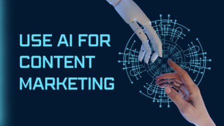 Use AI for Content Marketing