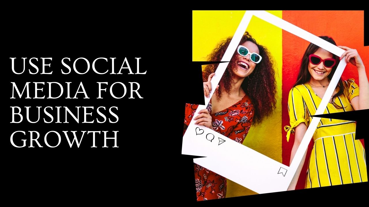 How to Use Social Media for Business Growth in 2024